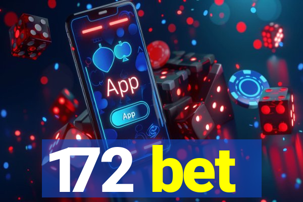 172 bet